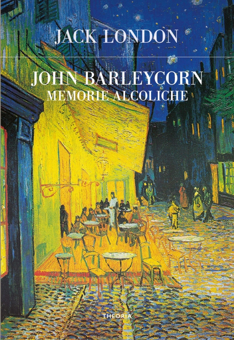 JOHN BARLEYCORN: MEMORIE ALCOLICHE Copertina de JOHN BARLEYCORN: MEMORIE ALCOLICHE
