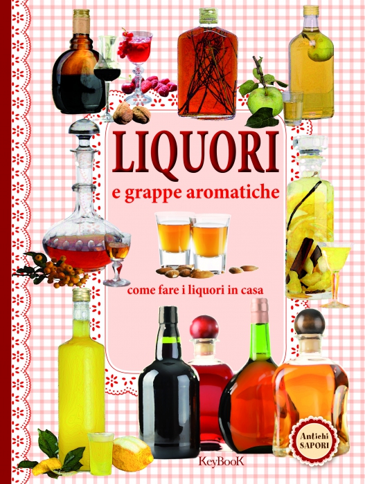 LIQUORI E GRAPPE AROMATICHE Copertina de LIQUORI E GRAPPE AROMATICHE
